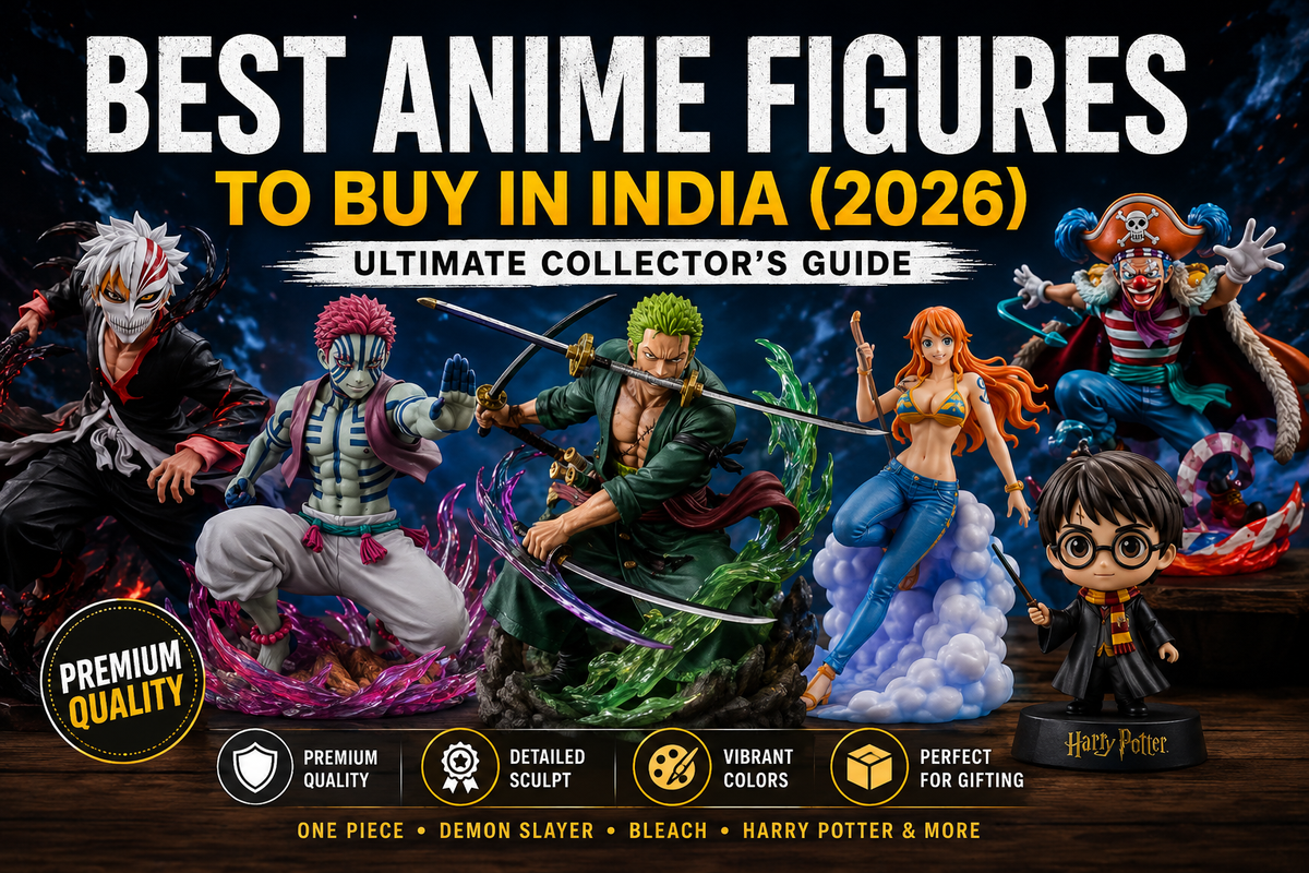 Best Anime Figures to Buy in India (2026) | Collector's Guide
